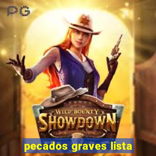 pecados graves lista